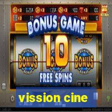 vission cine